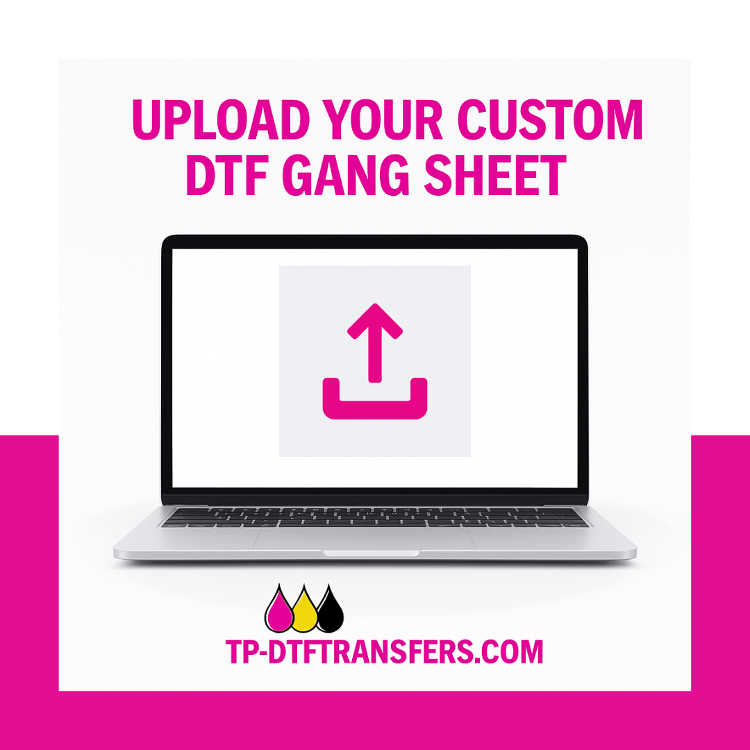 Upload Your Custom DTF Gang Sheet